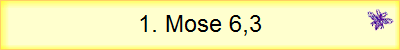 1. Mose 6,3