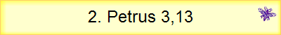 2. Petrus 3,13