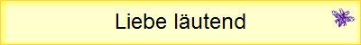 Liebe l�utend